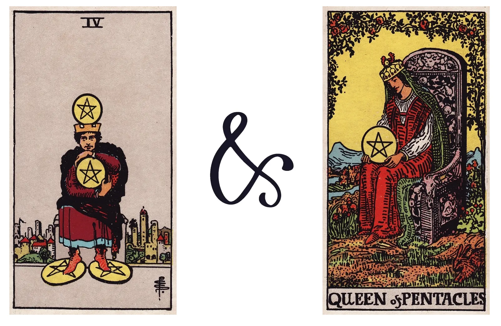 Four of Pentacles and Queen of Pentacles