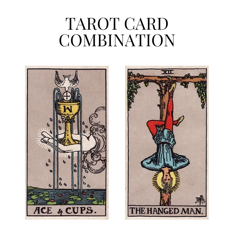 ace of cups and the hanged man tarot cards combination meaning