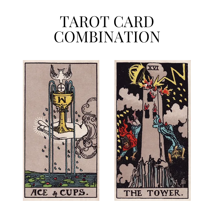 ace of cups and the tower tarot cards combination meaning