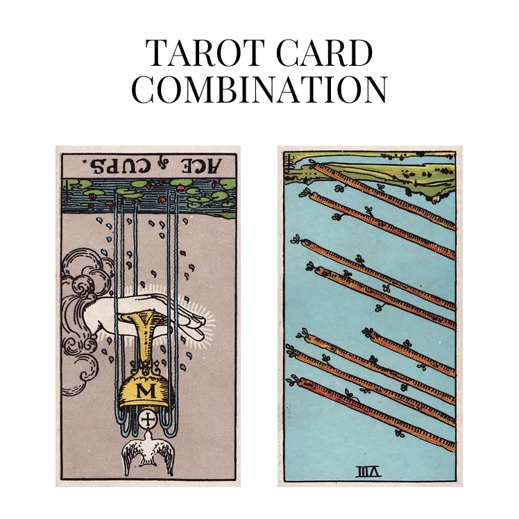 ace of cups reversed and eight of wands reversed tarot cards combination meaning