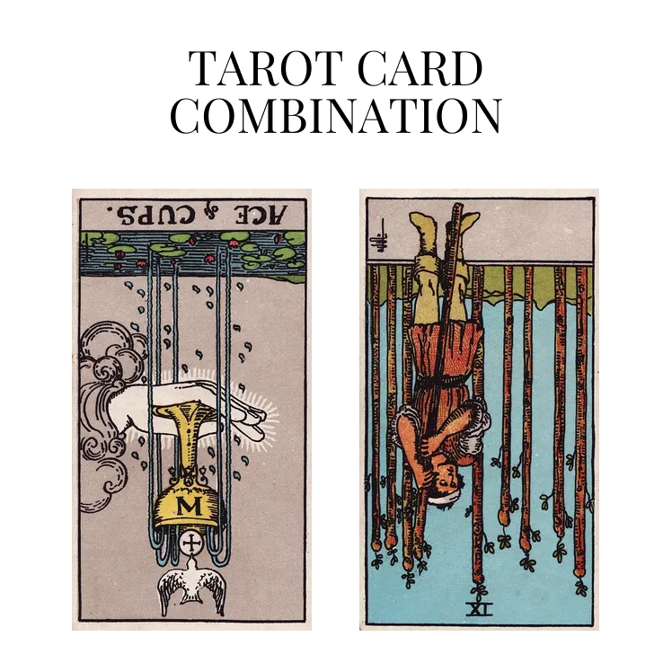 ace of cups reversed and nine of wands reversed tarot cards combination meaning