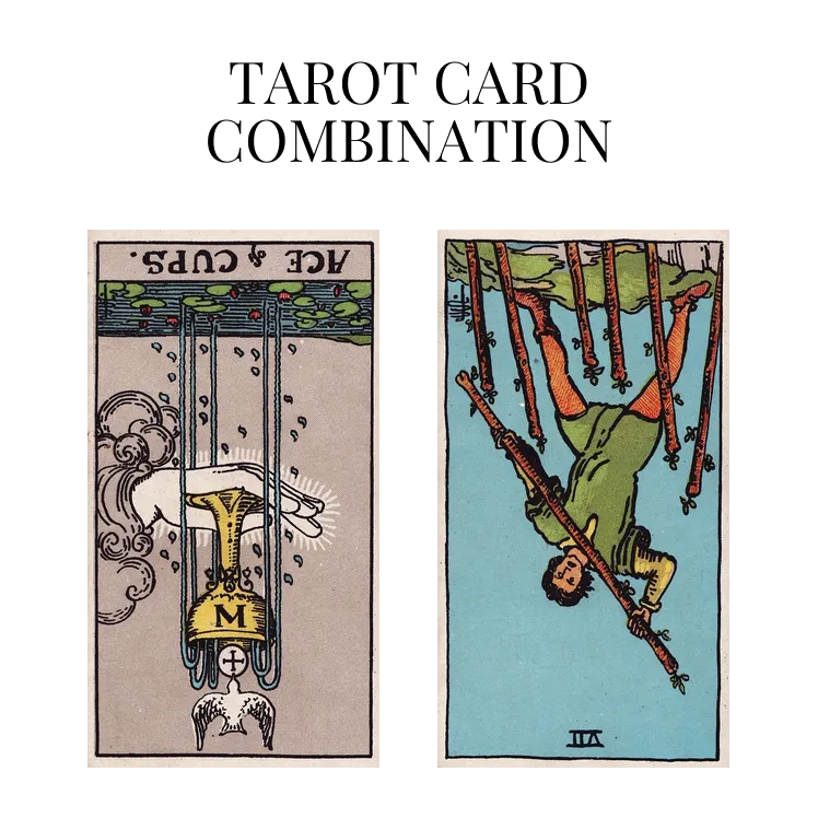 ace of cups reversed and seven of wands reversed tarot cards combination meaning