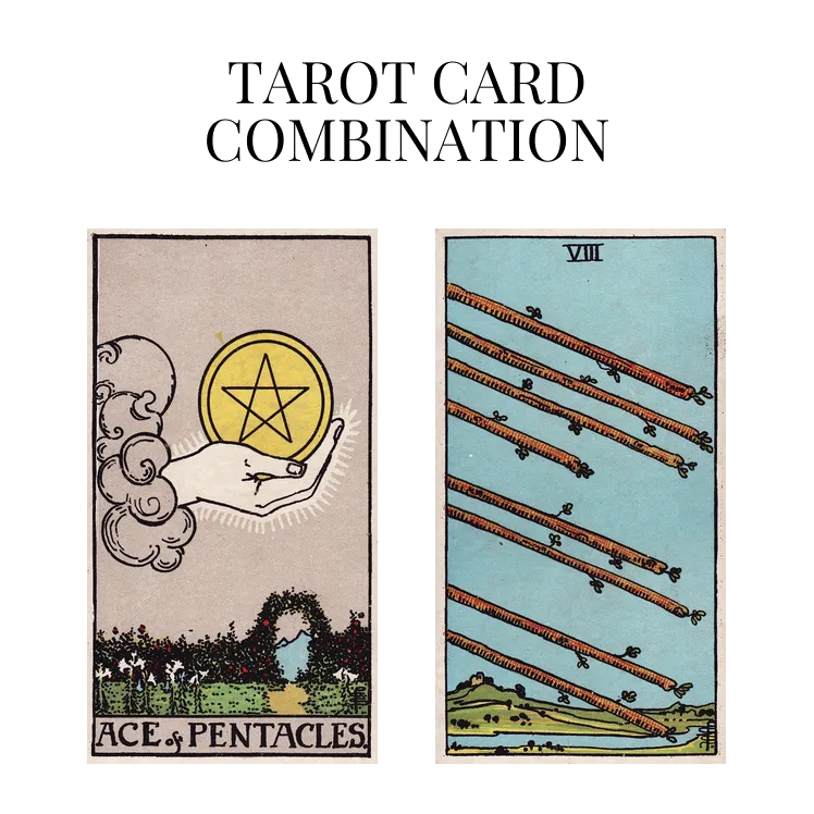 ace of pentacles and eight of wands tarot cards combination meaning