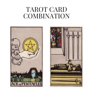 ace of pentacles and four of swords tarot cards combination meaning