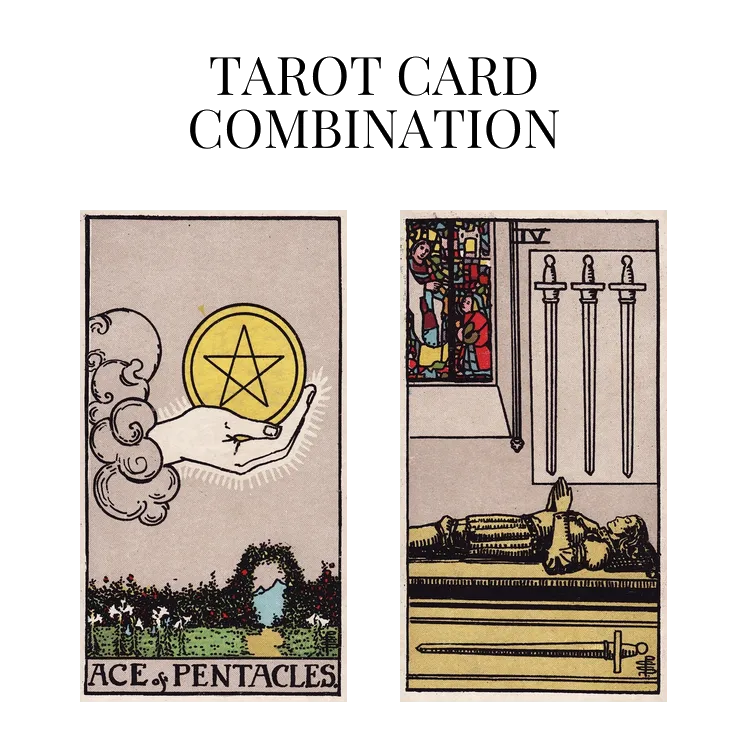 ace of pentacles and four of swords tarot cards combination meaning