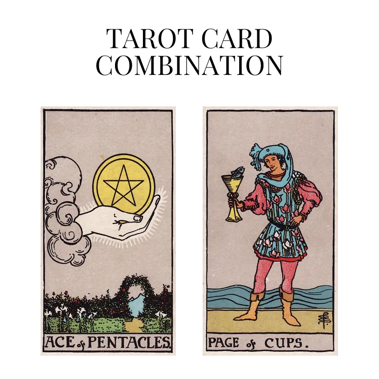 ace of pentacles and page of cups tarot cards combination meaning