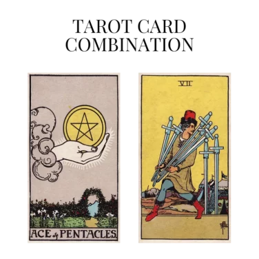 ace of pentacles and seven of swords tarot cards combination meaning