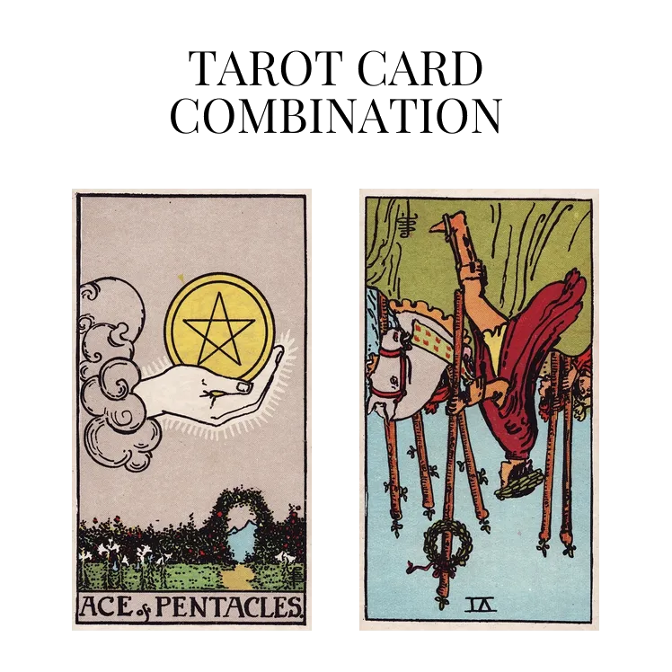 ace of pentacles and six of wands reversed tarot cards combination meaning