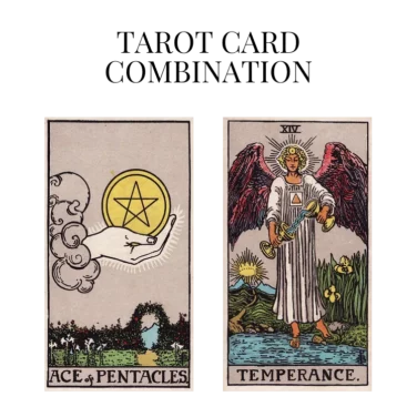 ace of pentacles and temperance tarot cards combination meaning