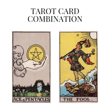 ace of pentacles and the fool tarot cards combination meaning