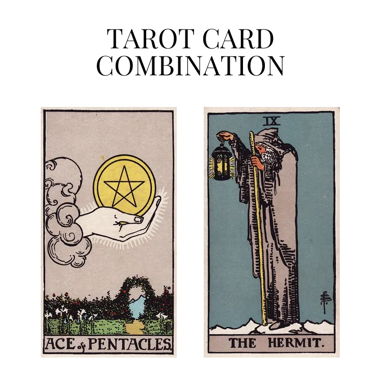 ace of pentacles and the hermit tarot cards combination meaning