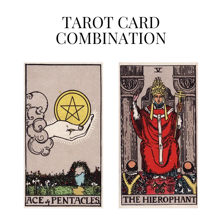 ace of pentacles and the hierophant tarot cards combination meaning