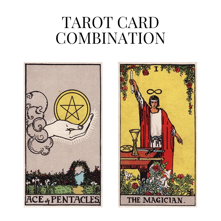 ace of pentacles and the magician tarot cards combination meaning