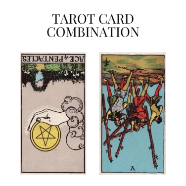 ace of pentacles reversed and five of wands reversed tarot cards combination meaning