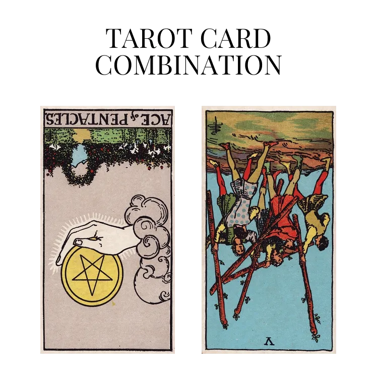 ace of pentacles reversed and five of wands reversed tarot cards combination meaning