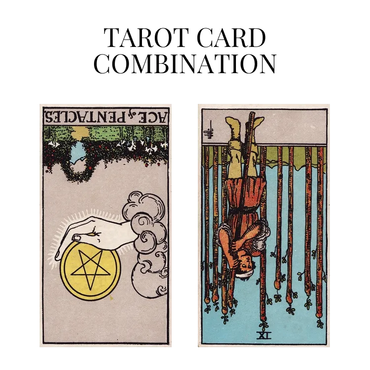 ace of pentacles reversed and nine of wands reversed tarot cards combination meaning