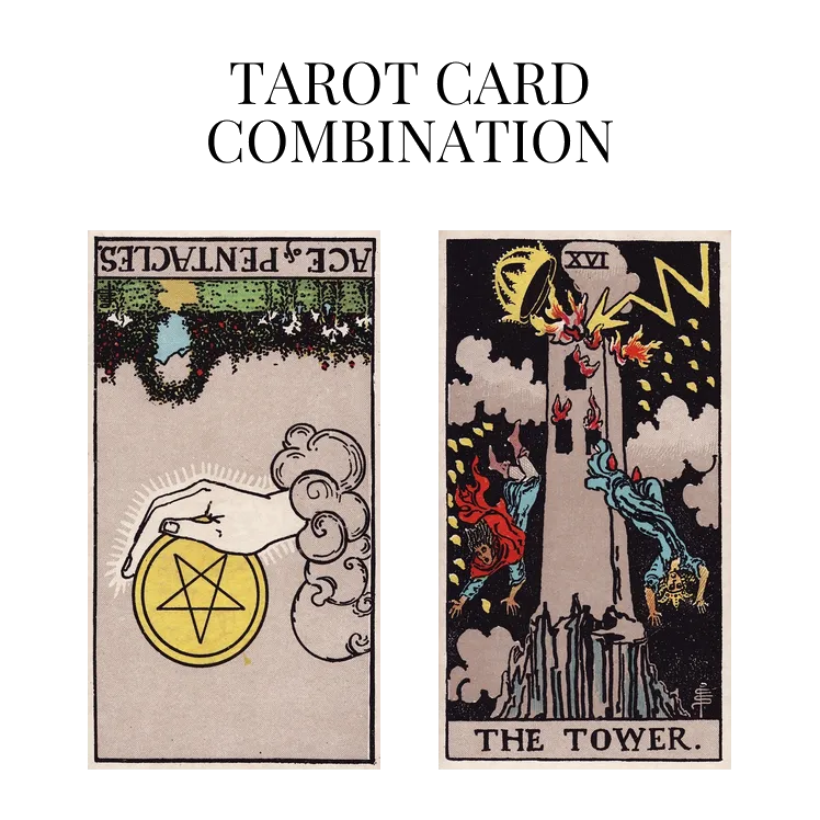 ace of pentacles reversed and the tower tarot cards combination meaning