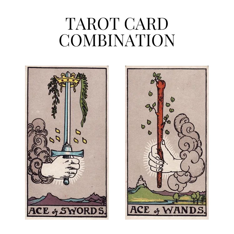 ace of swords and ace of wands tarot cards combination meaning