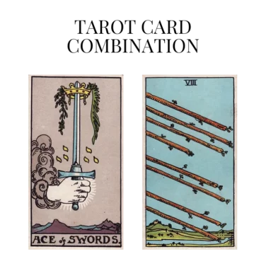 ace of swords and eight of wands tarot cards combination meaning