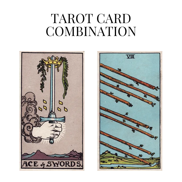ace of swords and eight of wands tarot cards combination meaning
