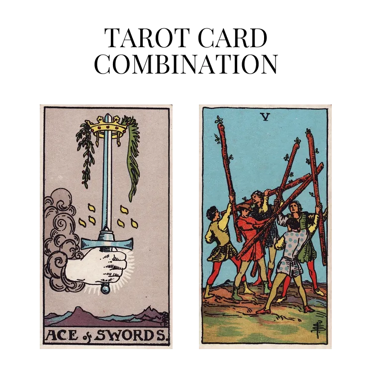 ace of swords and five of wands tarot cards combination meaning