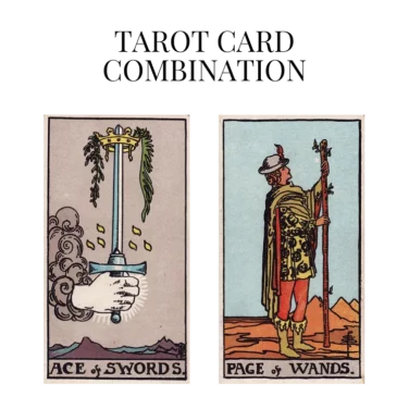 ace of swords and page of wands tarot cards combination meaning