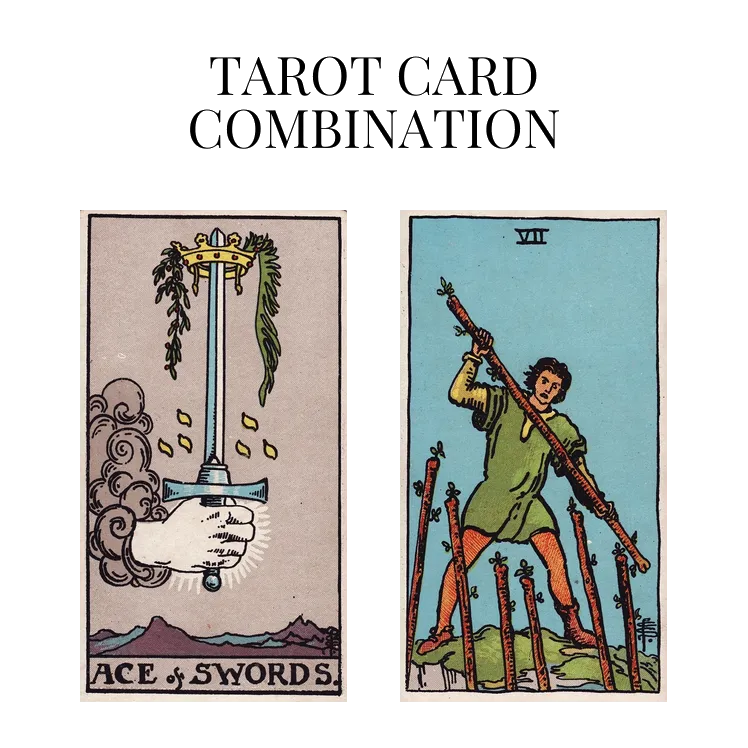 ace of swords and seven of wands tarot cards combination meaning