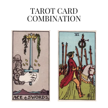 ace of swords and six of wands tarot cards combination meaning