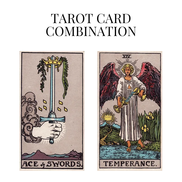 ace of swords and temperance tarot cards combination meaning