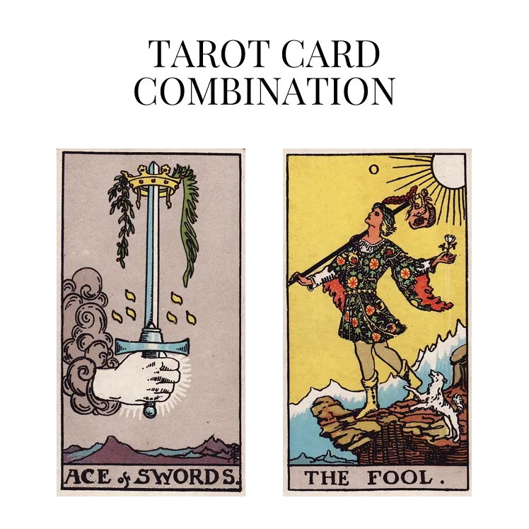 ace of swords and the fool tarot cards combination meaning