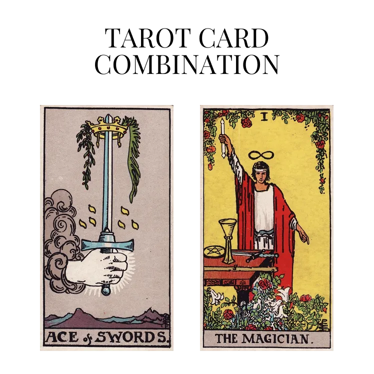 ace of swords and the magician tarot cards combination meaning