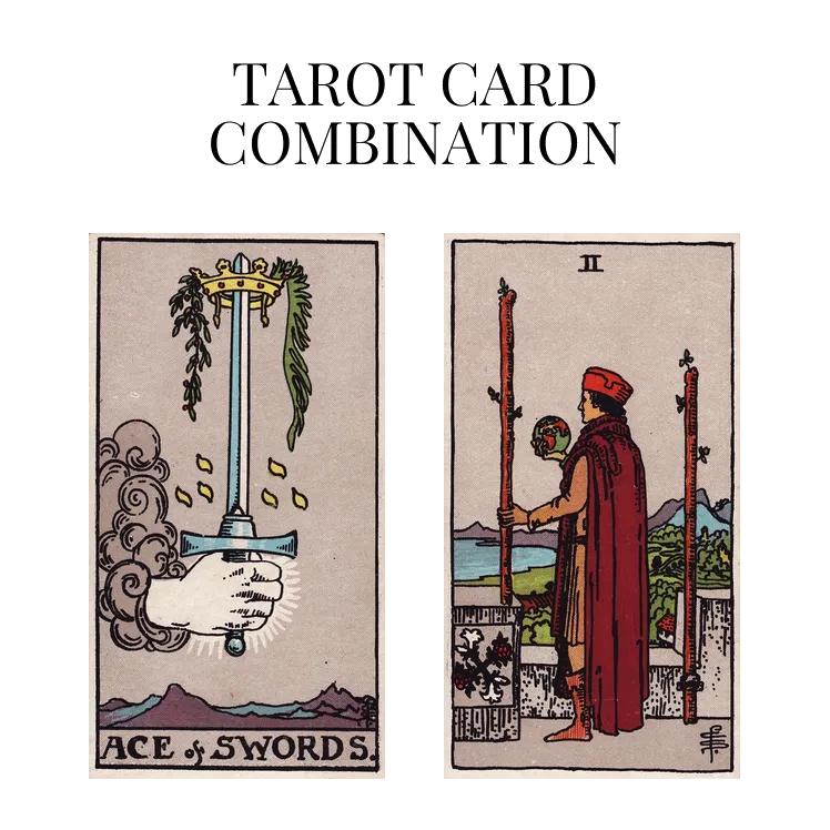 ace of swords and two of wands tarot cards combination meaning