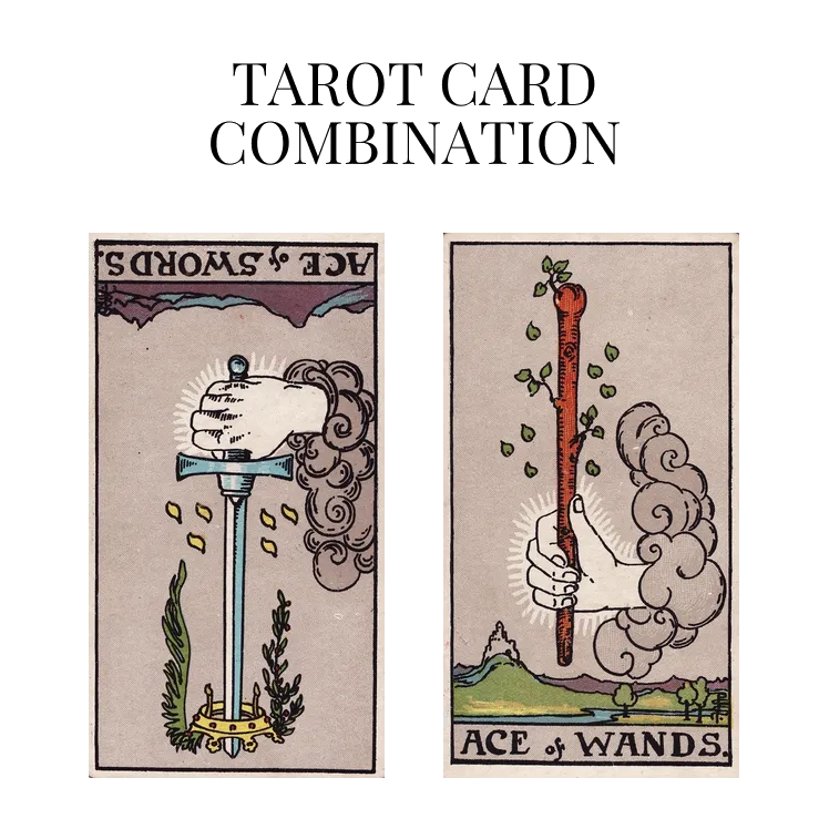 ace of swords reversed and ace of wands tarot cards combination meaning