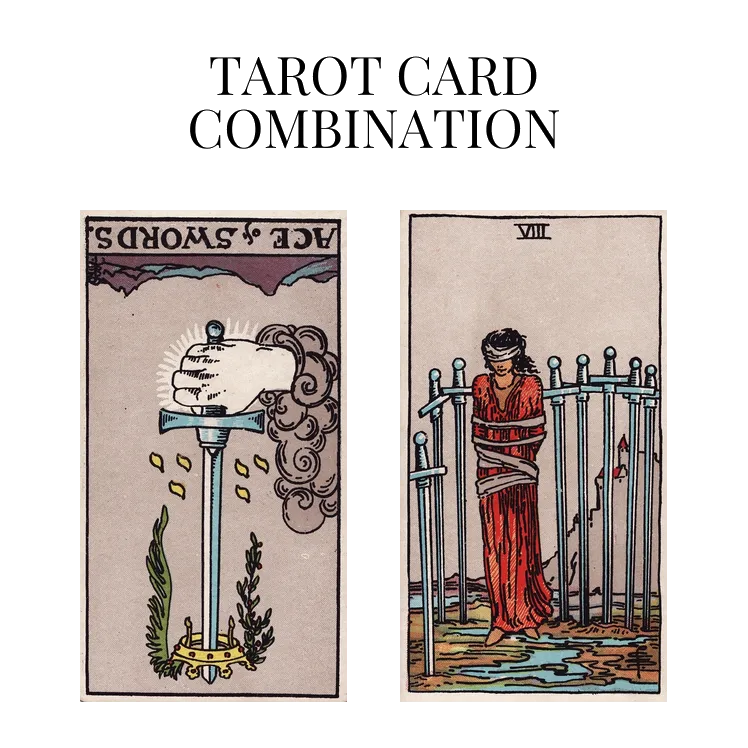 ace of swords reversed and eight of swords tarot cards combination meaning