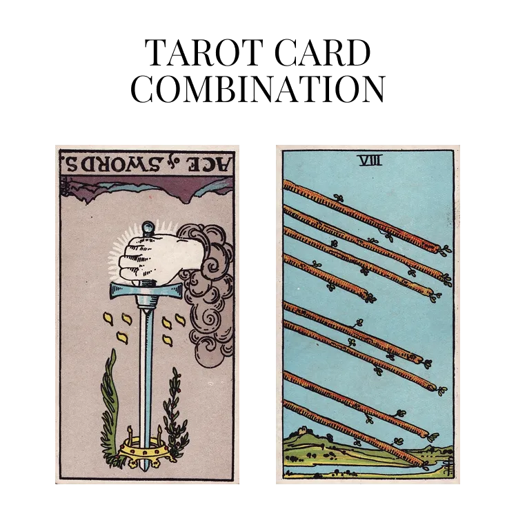 ace of swords reversed and eight of wands tarot cards combination meaning