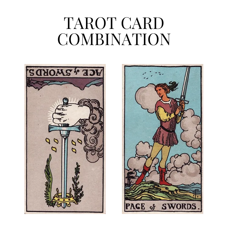 ace of swords reversed and page of swords tarot cards combination meaning