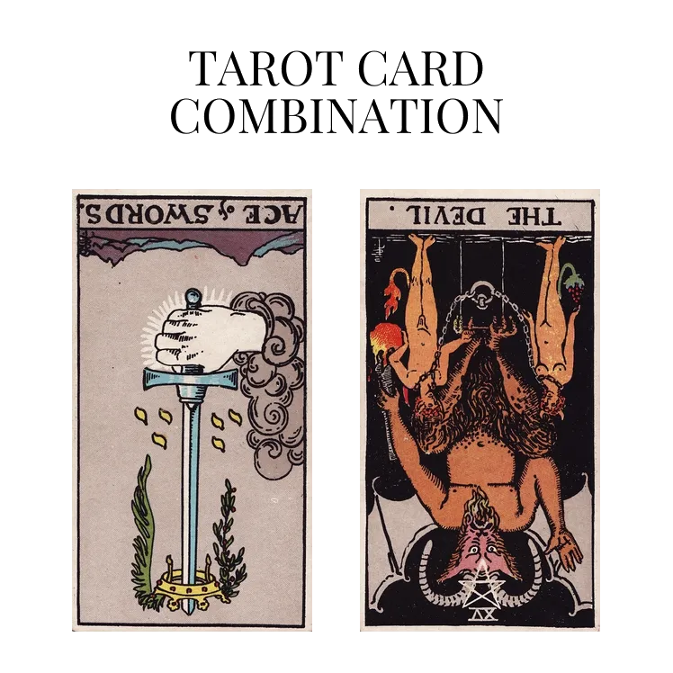ace of swords reversed and the devil reversed tarot cards combination meaning