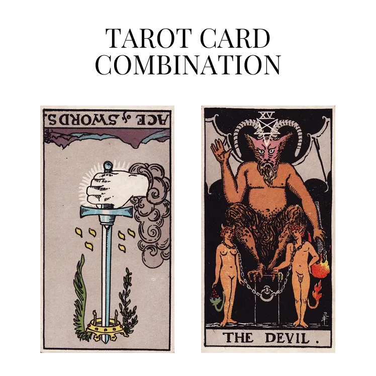ace of swords reversed and the devil tarot cards combination meaning