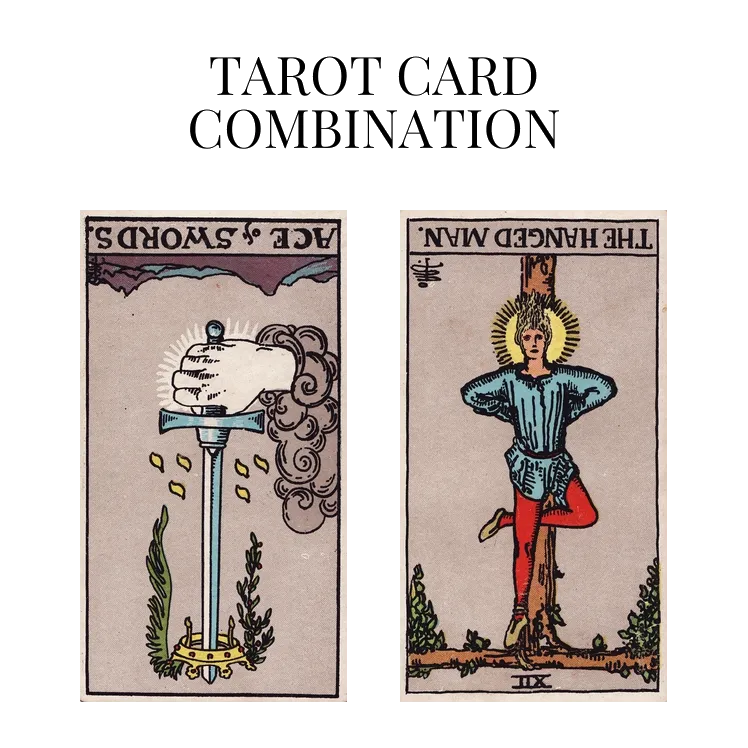 ace of swords reversed and the hanged man reversed tarot cards combination meaning