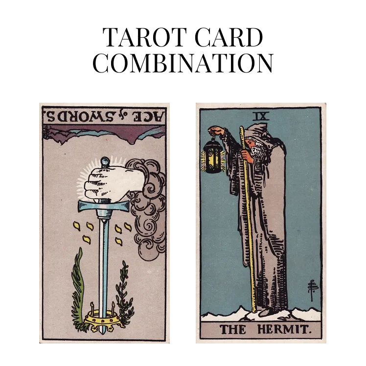 ace of swords reversed and the hermit tarot cards combination meaning