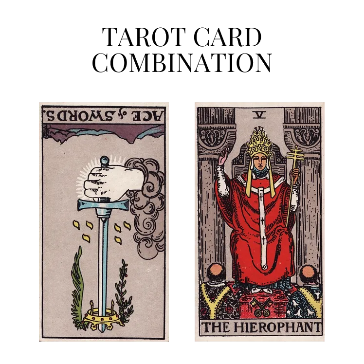 ace of swords reversed and the hierophant tarot cards combination meaning