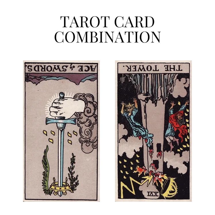 ace of swords reversed and the tower reversed tarot cards combination meaning