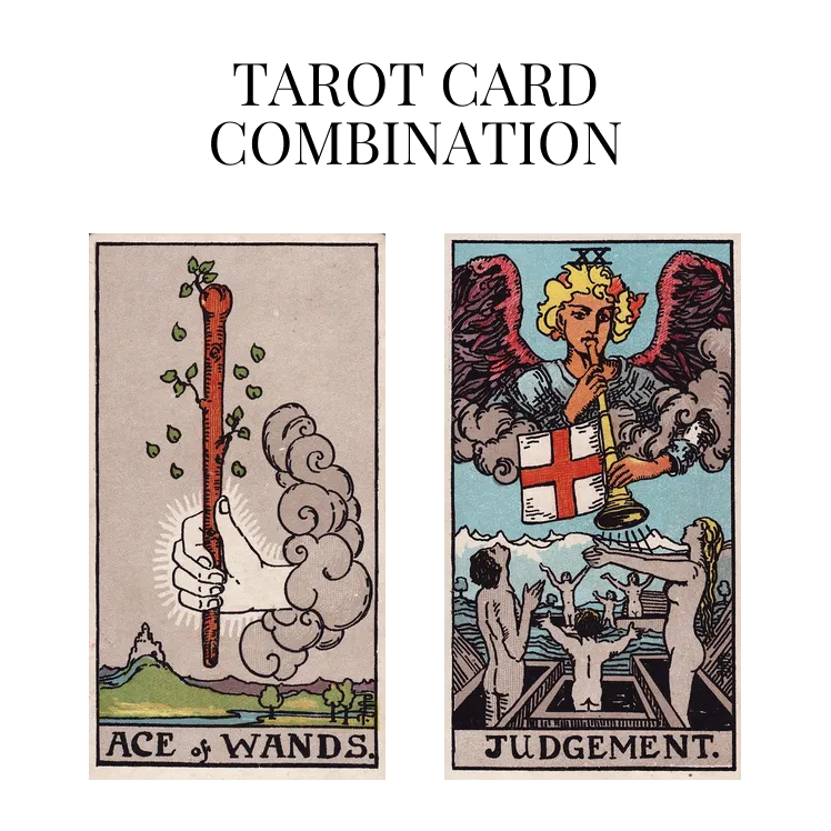 ace of wands and judgement tarot cards combination meaning