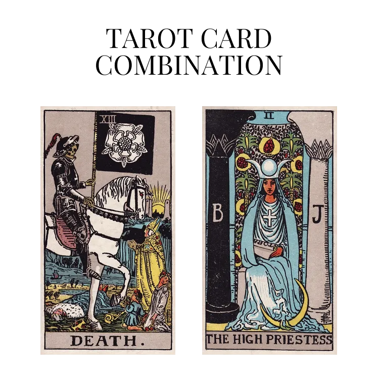 death and the high priestess tarot cards combination meaning