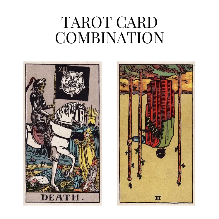 death and three of wands reversed tarot cards combination meaning
