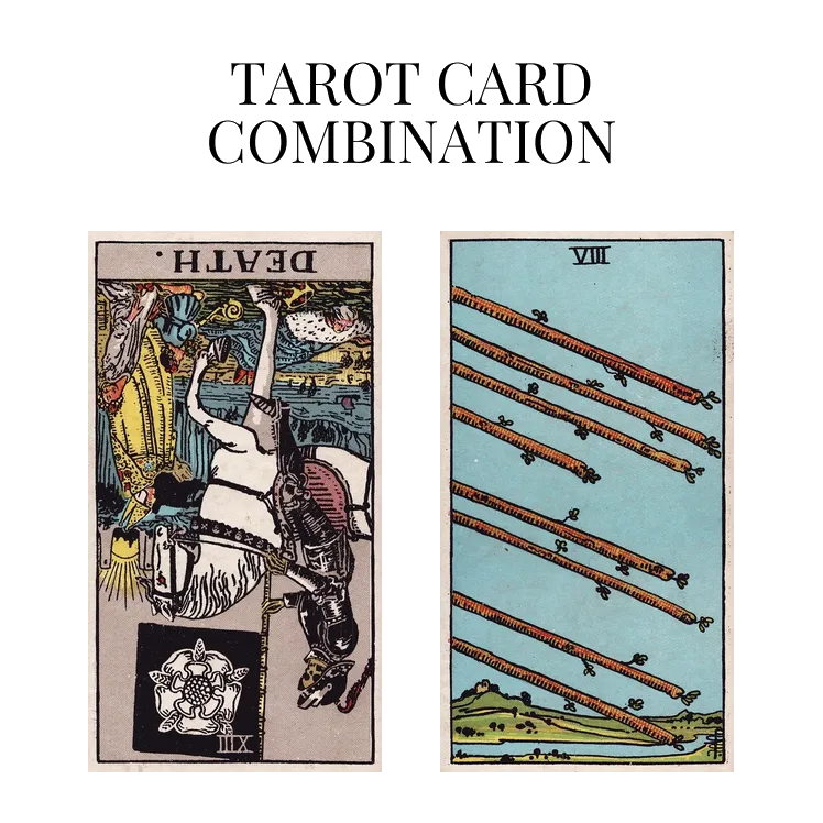 death reversed and eight of wands tarot cards combination meaning