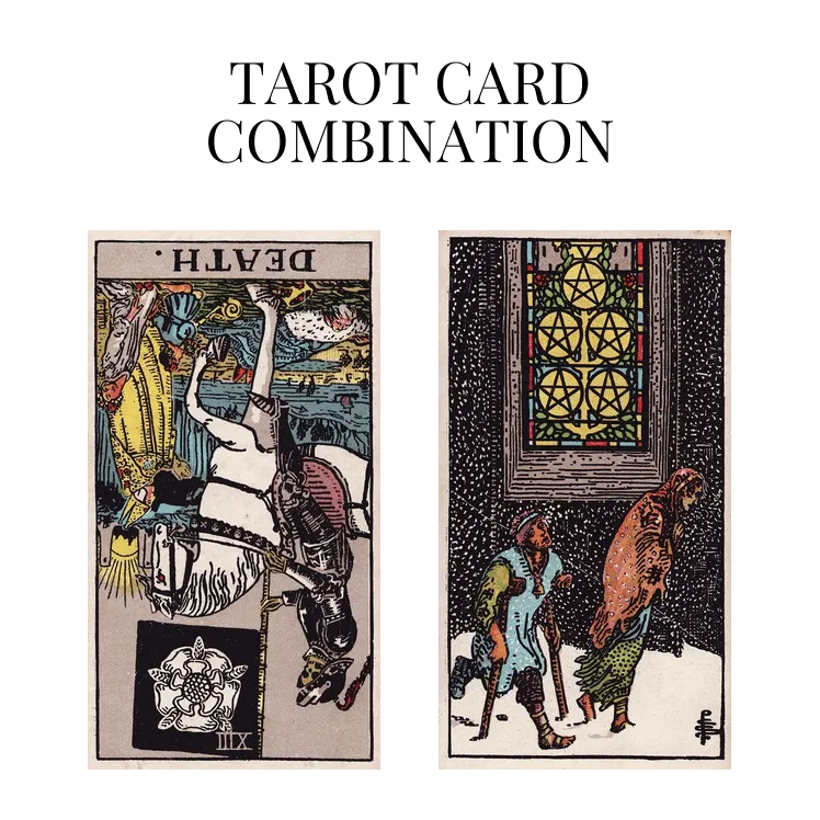 death reversed and five of pentacles tarot cards combination meaning
