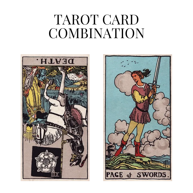 death reversed and page of swords tarot cards combination meaning