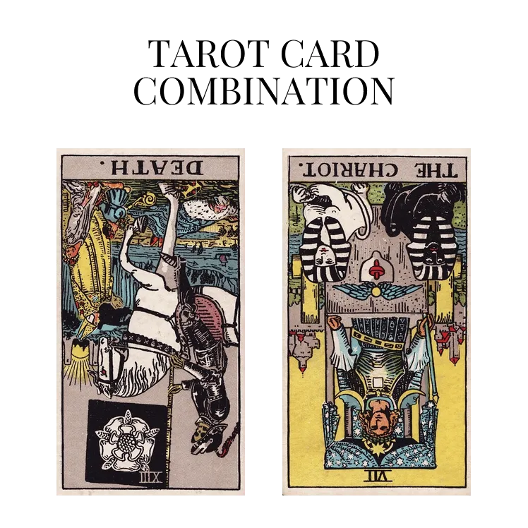 death-reversed-and-the-chariot-reversed-tarot-cards-meaning