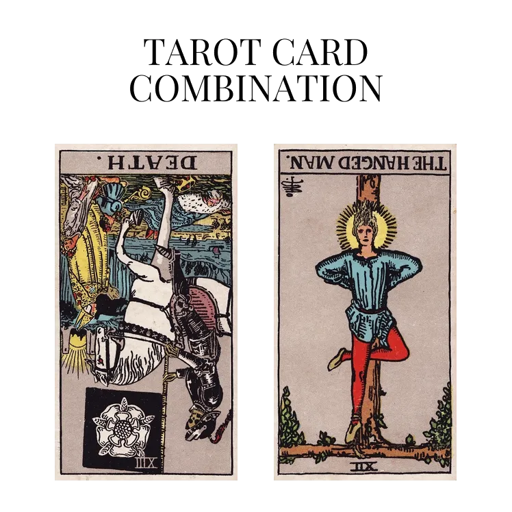 death reversed and the hanged man reversed tarot cards combination meaning